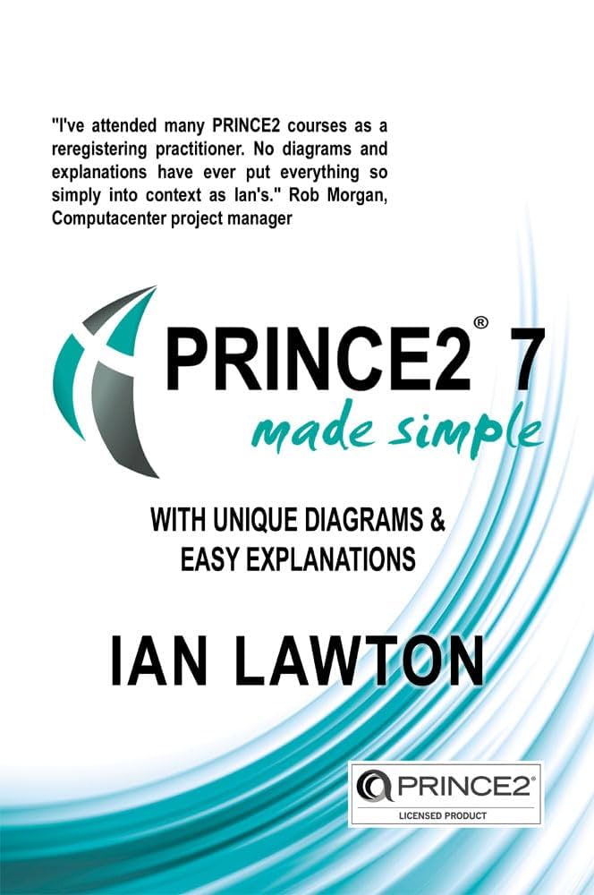 PRINCE2 7 Made Simple: Updated for 7th Edition, Ian Lawton